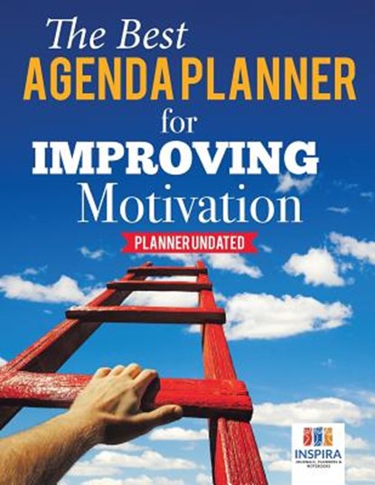 The Best Agenda Planner for Improving Motivation Planner Undated, Planners & Notebooks Inspira Journals - Paperback - 9781645213550