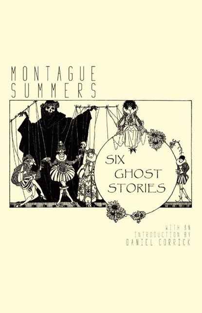 Six Ghost Stories, Montague Summers - Paperback - 9781645250074