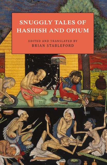 Snuggly Tales of Hashish and Opium, Brian Stableford - Paperback - 9781645250401