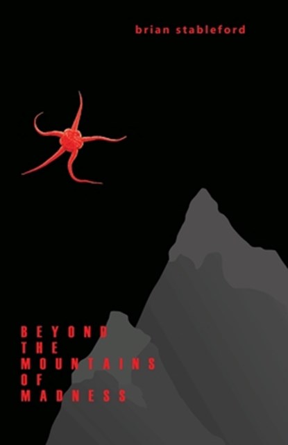Beyond the Mountains of Madness, Brian Stableford - Paperback - 9781645250920