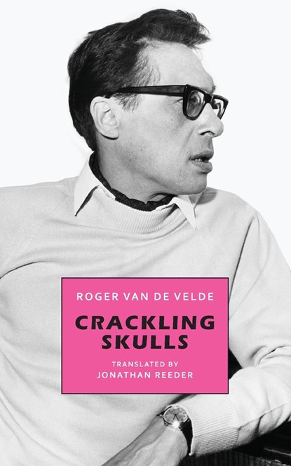 Crackling Skulls, Roger van de Velde - Paperback - 9781645251132