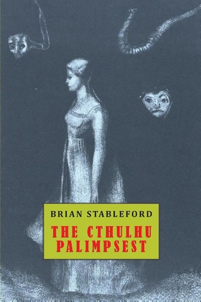 The Cthulhu Palimpsest, Brian Stableford - Paperback - 9781645251347
