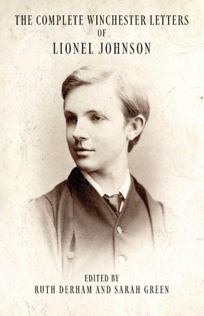 The Complete Winchester Letters, Sarah Green ; Lionel Johnson ; Ruth Derham - Paperback - 9781645251408