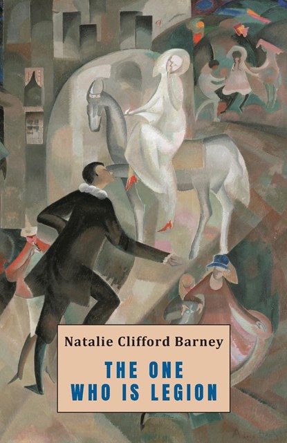 The One Who Is Legion, Natalie Clifford Barney - Paperback - 9781645251460