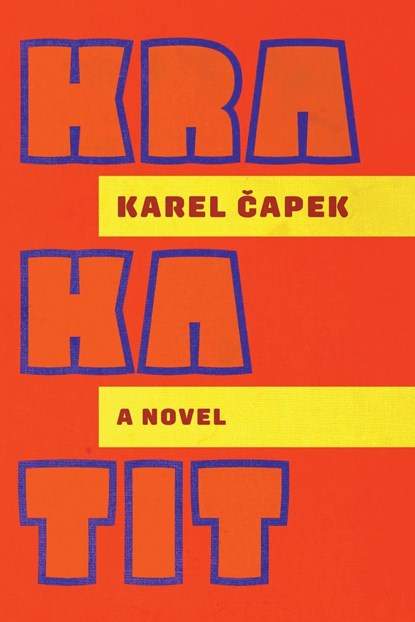 Krakatit, Karel Capek ;  Karel ¿Apek - Paperback - 9781645251507
