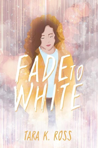 Fade to White, Tara K Ross - Paperback - 9781645262633