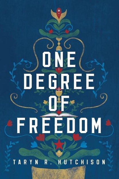 One Degree of Freedom, Taryn R Hutchison - Paperback - 9781645263029