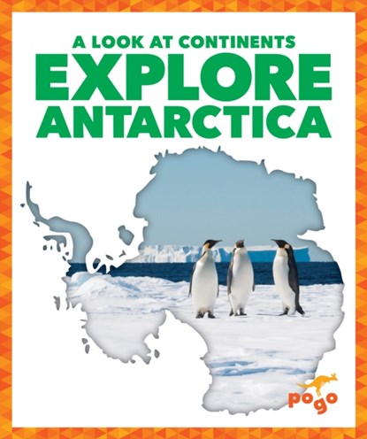 Explore Antarctica, Veronica B. Wilkins - Gebonden - 9781645272854