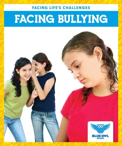 Facing Bullying, Stephanie Finne - Gebonden - 9781645274070