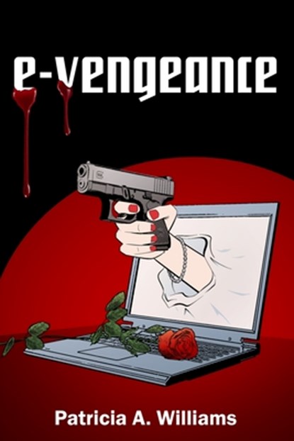 E-Vengeance, Patricia A. Williams - Paperback - 9781645300984
