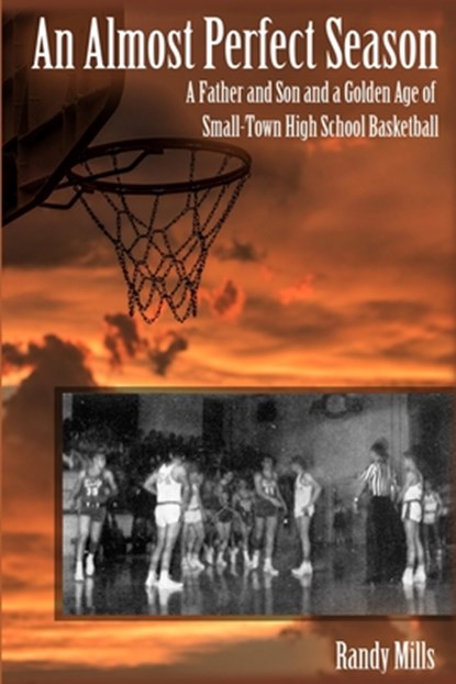 An Almost Perfect Season, Randy Mills - Paperback - 9781645305132