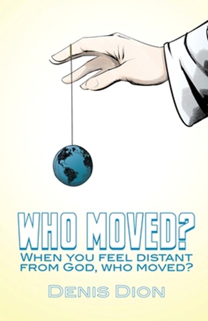 Who Moved?, Denis Dion - Paperback - 9781645305620