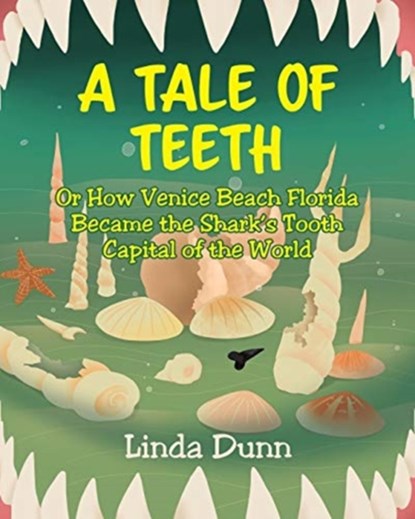 A Tale of Teeth, Linda Dunn - Paperback - 9781645317500