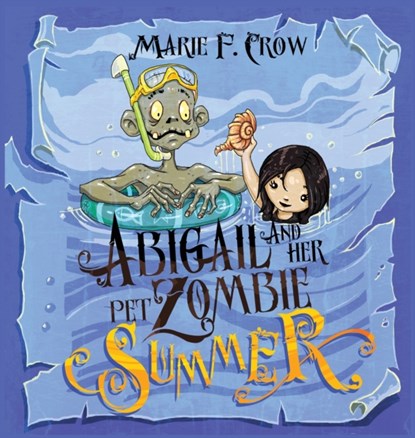 Abigail and her Pet Zombie, Marie F Crow - Gebonden - 9781645336266