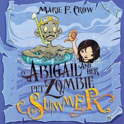 Abigail and her Pet Zombie, Marie F Crow - Paperback - 9781645336778