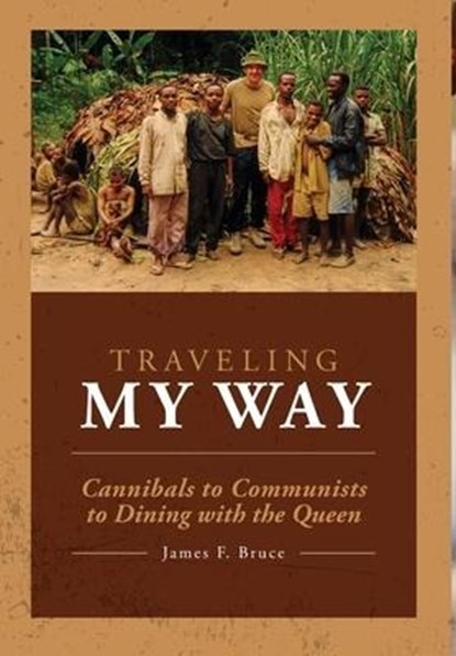 Traveling My Way, James F Bruce - Gebonden - 9781645380689