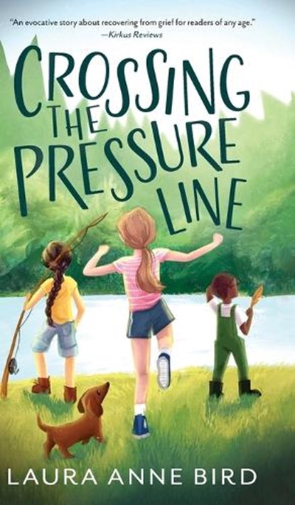 Crossing the Pressure Line, BIRD,  Laura Anne - Gebonden - 9781645383376