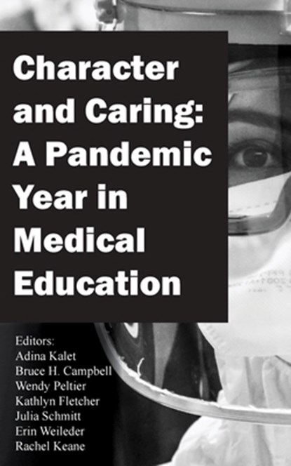Character and Caring, Kalet Adina Kalet ; Campbell Bruce H. Campbell ; Fletcher Kathlyn Fletcher - Paperback - 9781645383758