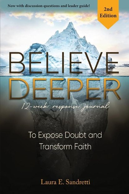 Believe Deeper, Laura E Sandretti - Paperback - 9781645384021