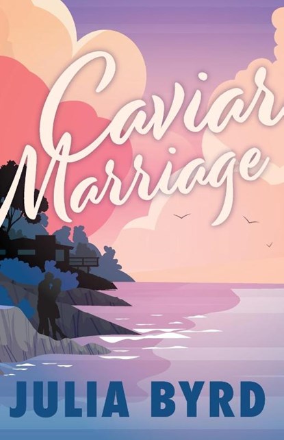 Caviar Marriage, Julia Byrd - Paperback - 9781645385813