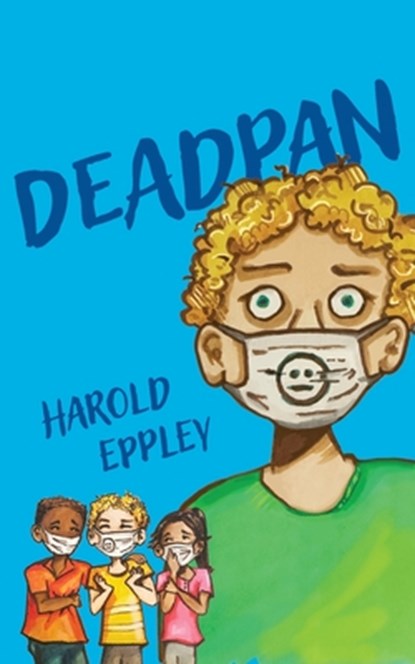Deadpan, Harold Eppley - Paperback - 9781645385851