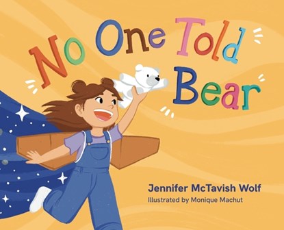 No One Told the Bear, Jennifer Wolf - Gebonden - 9781645386087