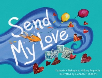 Send My Love, Katherine Biskupic - Paperback - 9781645386247