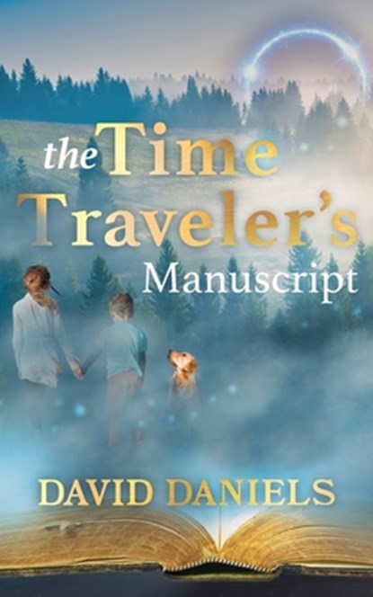 The Time Traveler's Manuscript, David Daniels - Paperback - 9781645386346