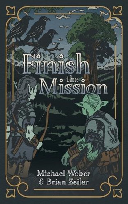 Finish the Mission, Michael Weber - Paperback - 9781645386452