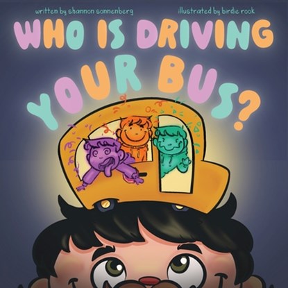 Who Is Driving Your Bus?, Shannon Sonnenberg - Paperback - 9781645386841