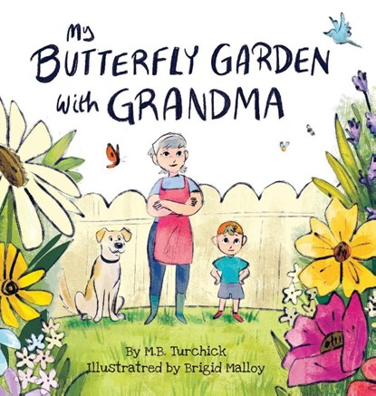 My Butterfly Garden with Grandma, M. B. Turchick - Gebonden - 9781645387435