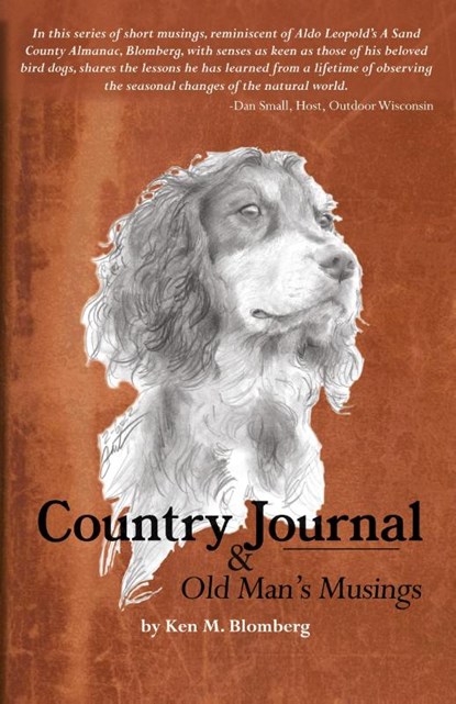 Country Journal and Old Man's Musings, Ken M. Blomberg - Paperback - 9781645387848