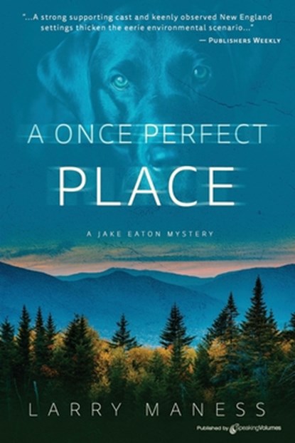 A Once Perfect Place, Larry Maness - Paperback - 9781645403296