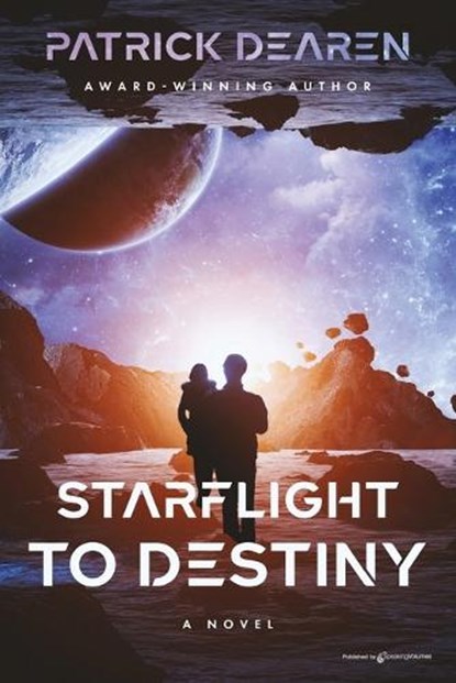 Starflight to Destiny, Patrick Dearen - Paperback - 9781645408345