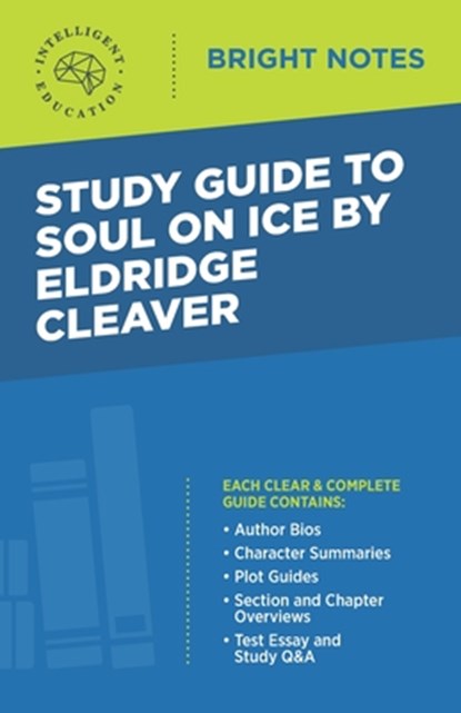Study Guide to Soul on Ice by Eldridge Cleaver, Intelligent Education - Paperback - 9781645421023