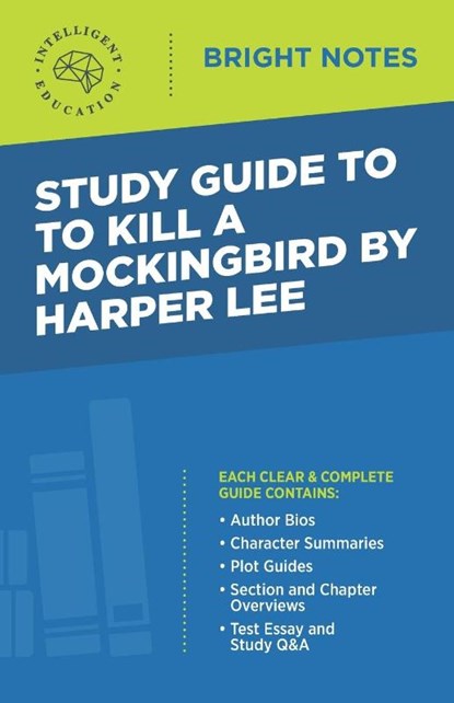 Study Guide to To Kill a Mockingbird by Harper Lee, Intelligent Education - Paperback - 9781645421825