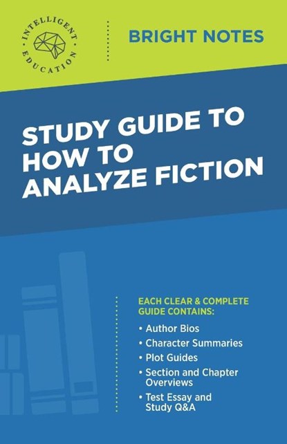 Study Guide to How to Analyze Fiction, Intelligent Education - Paperback - 9781645422327