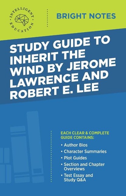 Study Guide to Inherit the Wind by Jerome Lawrence and Robert E. Lee, Intelligent Education - Paperback - 9781645423041