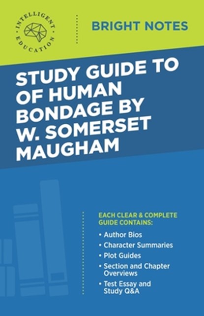 Study Guide to Of Human Bondage by W Somerset Maugham, Intelligent Education - Paperback - 9781645425304