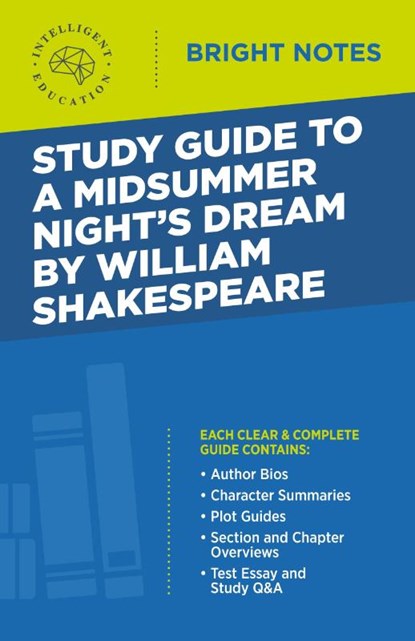 Study Guide to A Midsummer Night's Dream by William Shakespeare, Intelligent Education - Paperback - 9781645425489