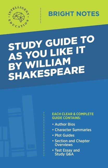 Study Guide to as You Like it by William Shakespeare, Intelligent Education - Paperback - 9781645425526
