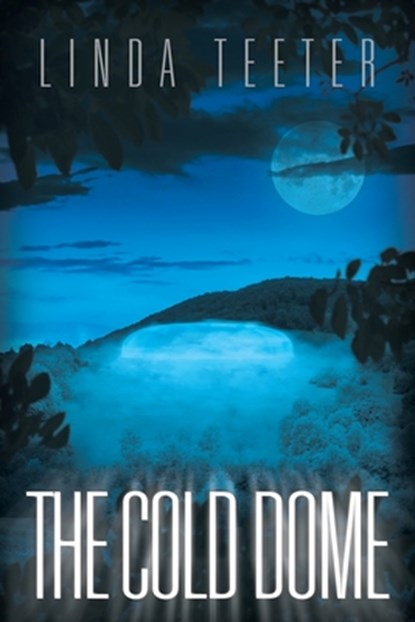 The Cold Dome, Linda Teeter - Paperback - 9781645440925