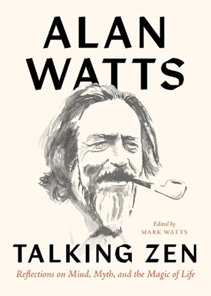 Talking Zen, Alan Watts - Paperback - 9781645470960