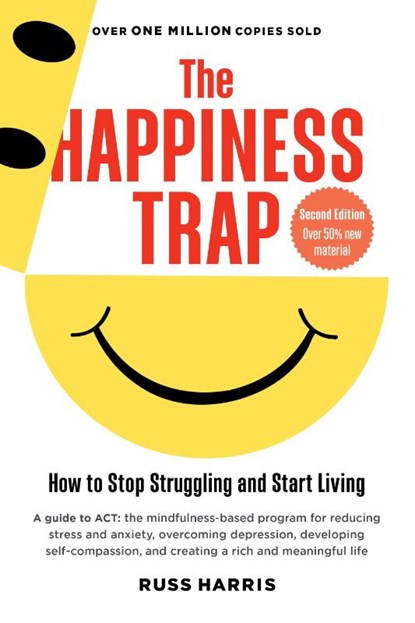 Happiness Trap (Second Edition), Russ Harris - Paperback - 9781645471165