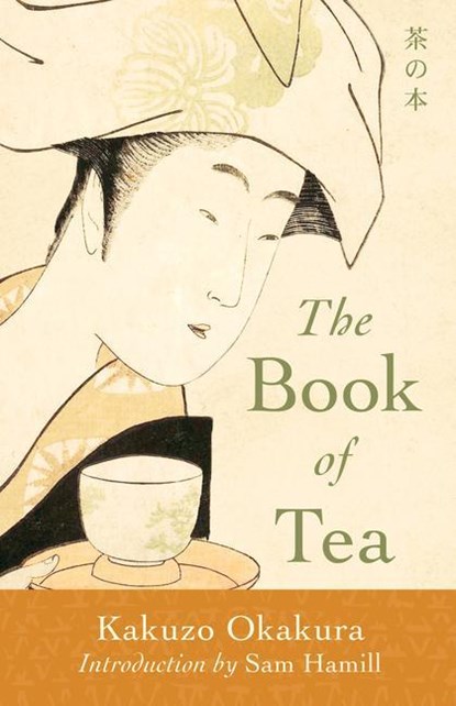 The Book of Tea, Kakuzo Okakura - Paperback - 9781645471325