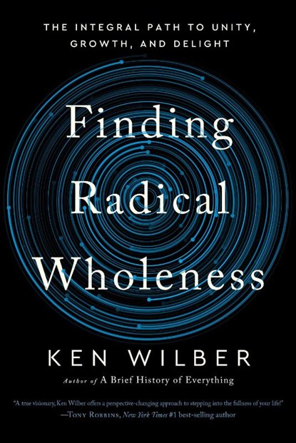 Finding Radical Wholeness, Ken Wilber - Gebonden - 9781645471851