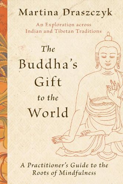 The Buddha's Gift to the World, Martina Draszczyk - Paperback - 9781645472469