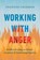 Working with Anger, Thubten Chodron - Paperback - 9781645472889