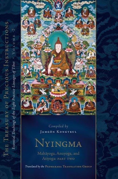 Nyingma: Mahayoga, Anuyoga, and Atiyoga, Part Two, Padmakara Translation Group ; Jamgon Kongtrul Lodro Taye - Gebonden - 9781645472926