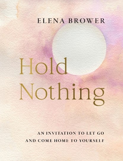 Hold Nothing, Elena Brower - Paperback - 9781645473022